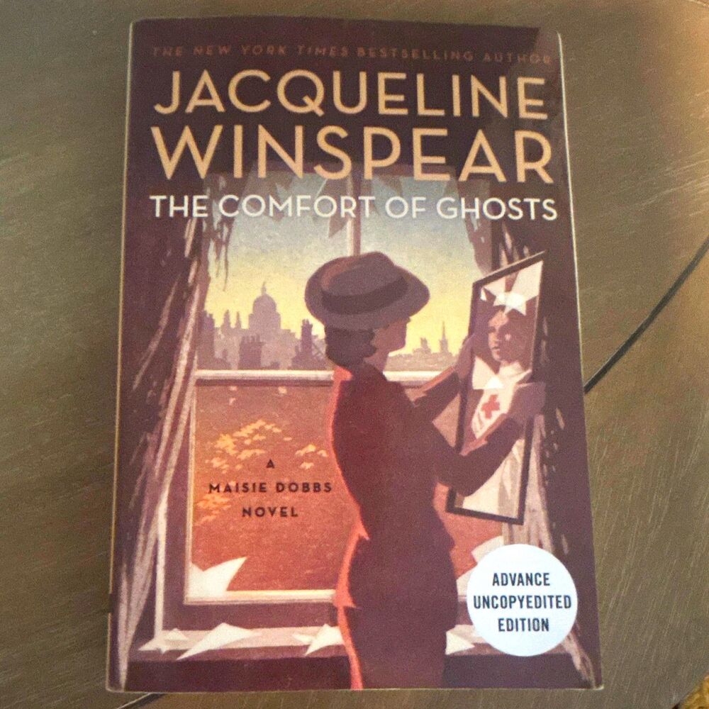 Advance Reading Copy Jacqueline Winspear The Comfort of Ghosts Maisie Dobbs